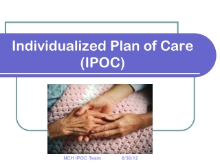 Individualized Plan of Care (IPOC)