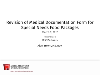 Revision of Medical Documentation Form for Special Needs Food Packages March 9, 2017 Presenting To