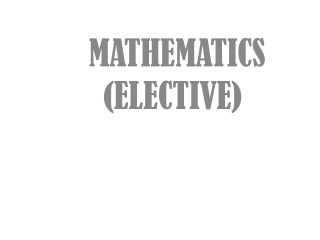 MATHEMATICS (ELECTIVE)