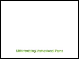 Differentiating Instructional Paths