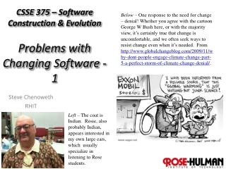 CSSE 375 – Software Construction &amp; Evolution Problems with Changing Software - 1