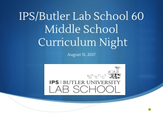 IPS/Butler Lab School 60 Middle School Curriculum Night