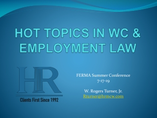 HOT TOPICS IN WC &amp; EMPLOYMENT LAW