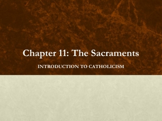 Chapter 11: The Sacraments