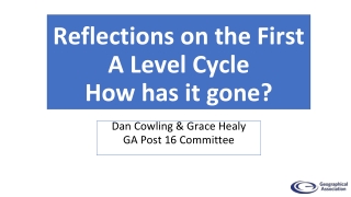 Reflections on the First A Level Cycle How has it gone?