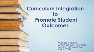 Curriculum Integration to Promote Student Outcomes