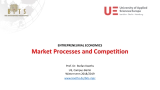 ENTREPRENEURIAL ECONOMICS Market Processes and Competition