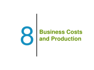 Business Costs and Production