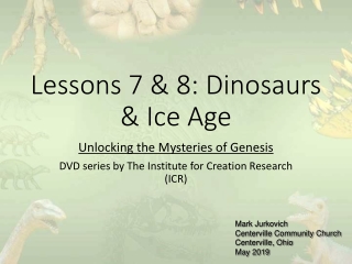 Lessons 7 &amp; 8: Dinosaurs &amp; Ice Age