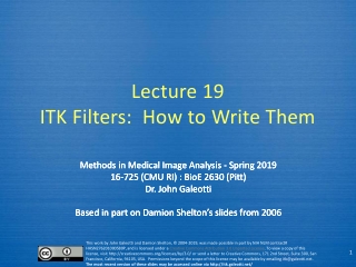 Lecture 19 ITK Filters: How to Write Them