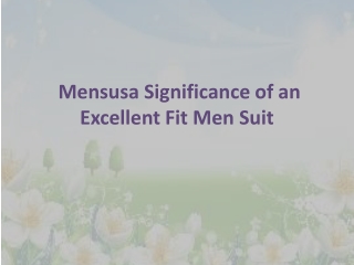 Mensusa Significance of an Excellent Fit Men Suit