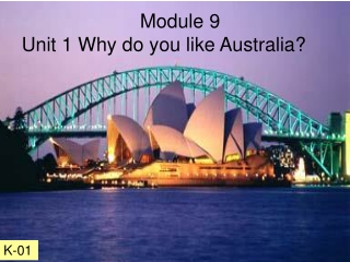 Module 9 Unit 1 Why do you like Australia?