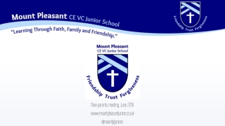 New parents meeting, June 2019 mountpleasantjuniors.co.uk @mountpljuniors