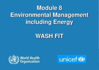 Module 8 Environmental Management i ncluding Energy WASH FIT