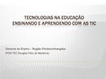Tecnologias na Educa o Ensinando e Aprendendo com as TIC