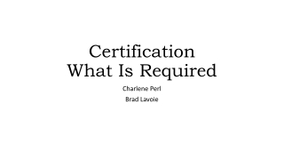 Certification What Is Required