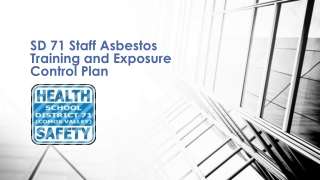SD 71 Staff Asbestos Training and Exposure Control Plan