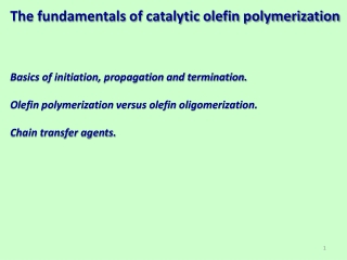 The fundamentals of catalytic olefin polymerization