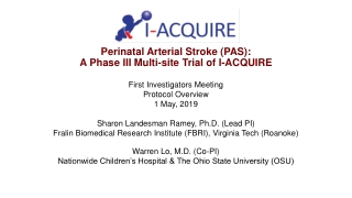 Perinatal Arterial Stroke (PAS): A Phase III Multi-site Trial of I-ACQUIRE