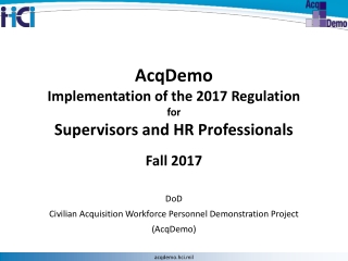 AcqDemo Implementation of the 2017 Regulation for Supervisors and HR Professionals