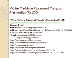 White Marble in Rajsamand Mangalam Marmotiles (P.) LTD.