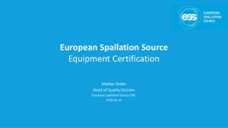 European Spallation Source Equipment Certification