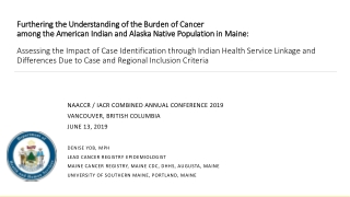 NAACCR / IACR Combined Annual Conference 2019 Vancouver, British Columbia June 13, 2019