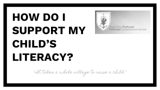 HOW DO I SUPPORT MY CHILD’S LITERACY?