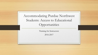 Accommodating Purdue Northwest Students: Access to Educational Opportunities