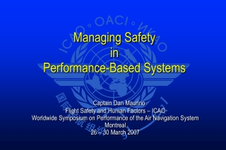 Managing Safety in Performance-Based Systems
