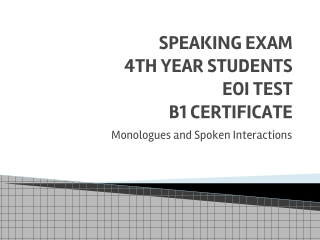 SPEAKING EXAM 4TH YEAR STUDENTS EOI TEST B1 CERTIFICATE