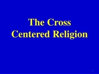 The Cross Centered Religion