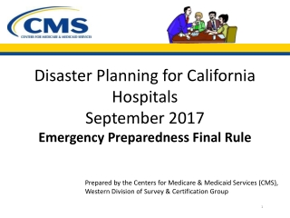 Disaster Planning for California Hospitals September 2017 Emergency Preparedness Final Rule