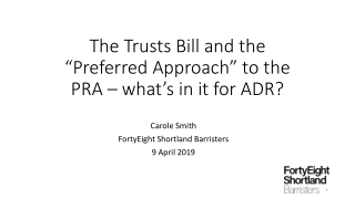 The Trusts Bill and the “Preferred Approach” to the PRA – what’s in it for ADR?