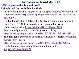 Next Assignment: Wed March 27? GMO organisms for fun and profit