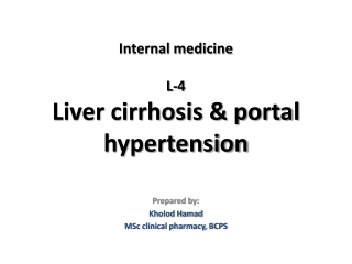 Internal medicine L-4 Liver cirrhosis &amp; portal hypertension