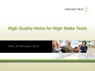 High Quality Items for High Stake Tests