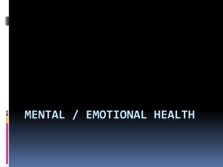 Mental / Emotional Health