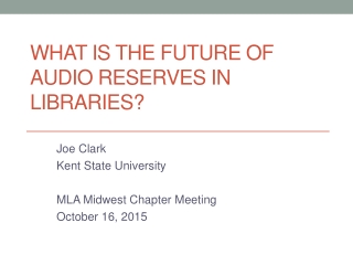 What is the Future of Audio Reserves in Libraries?