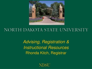 Advising, Registration &amp; Instructional Resources Rhonda Kitch, Registrar