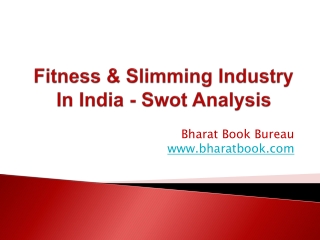 Fitness & Slimming Industry In India - Swot Analysis