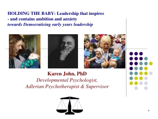 Karen John, PhD Developmental Psychologist, Adlerian Psychotherapist & Supervisor