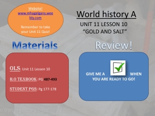 World history A UNIT 11 LESSON 10 “ GOLD AND SALT”