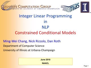 Integer Linear Programming in NLP Constrained Conditional Models