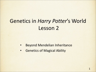 Genetics in Harry Potter ’s World Lesson 2