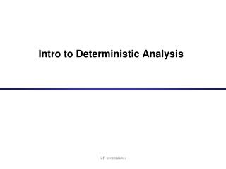 Intro to Deterministic Analysis