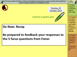 Do Now: Recap Be prepared to feedback your responses to the 5 focus questions from Foner.