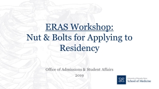 ERAS Workshop: Nut &amp; Bolts for Applying to Residency