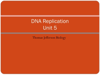 DNA Replication Unit 5