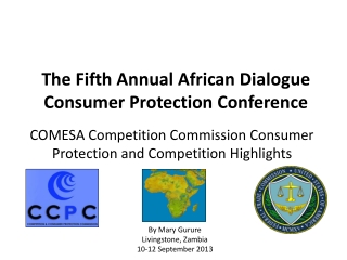 COMESA Competition Commission Consumer Protection and Competition Highlights